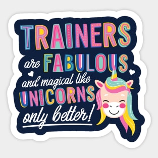 Trainers are like Unicorns Gift Idea Sticker